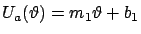 $ U_a(\vartheta) = m_1 \vartheta + b_1$