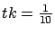 $ tk = \frac{1}{10}$