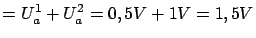 $\displaystyle = U^1_a + U^2_a = 0,5V + 1V = 1,5V$